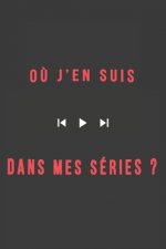 O? j'en suis dans mes séries ?: Carnet personnalisé ? compléter - Lignes, Marge et Ent?te - 100 pages - Format A5 - Spécial Séries