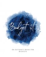 Budget It!: An Author's Book for Budgets Blue Version