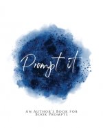 Prompt It!: An Author's Book for Book Prompts Blue Version