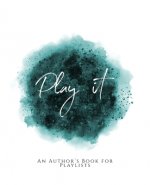 Play It!: An Author's Book for Playlists Teal Green Version
