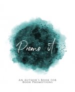 Promo It!: An Author's Book for Book Promotions Teal Green Version