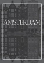 Amsterdam: A decorative book for coffee tables, bookshelves, bedrooms and interior design styling: Stack International city books