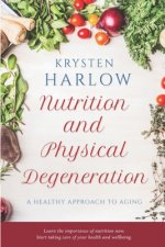 Nutrition and Physical Degeneration