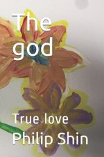 The god: True love