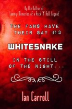 The Fans Have Their Say #13 Whitesnake: In the Still of the Night