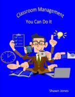 Classroom Management You Can Do It