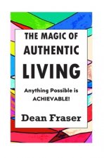Magic of Authentic Living