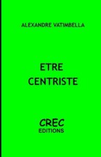Etre Centriste