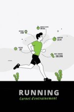 Running Carnet d'Entraînement: Carnet d'entraînement course ? pied: Objectifs, distance, durée, bilan des séances etc....suivre sa progression séance