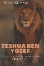 Yeshua Ben Yosef: O que as profecias revelam sobre Mashiach