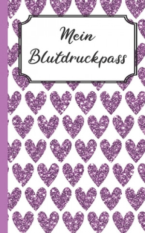 Mein Blutdruckpass: Violette Herzen Muster - Kompaktes Blutdruck-Tagebuch im kleinen, handlichen ca. A6 Format - Perfekt für Unterwegs ode