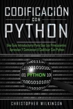 Codificación con Python: Una guía introductoria para que los principiantes aprendan y comiencen a codificar con Python(Libro En Espa?ol/Self Pu