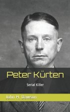 Peter Kürten: Serial Killer