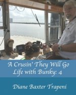 A Crusin' They Will Go: Life with Bunky: 4