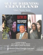 Out of Darkness: Cleveland: que, sera, sera