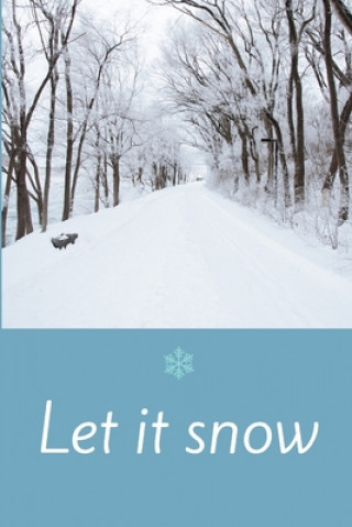 let it snow