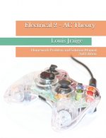 Electrical 2 - AC Theory: Homework Problem and Solution Manual 2nd Edition