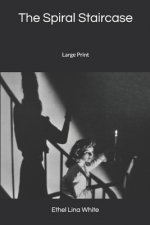 The Spiral Staircase: Large Print