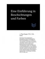 Eine Einführung in Beschichtungen und Farben