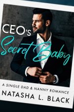 CEO's Secret Baby: A Single Dad & Nanny Romance