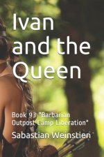 Ivan and the Queen: Book 93 