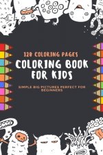 120 Coloring Pages Coloring Book For Kids Simple Big Pictures Perfect For Beginners: 120 Coloring Pages, 2020 Gift, For Kids, Coloring Animals, Jobs,