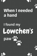 When I needed a hand, I found my Lowchen's paw: For Lowchen Puppy Fans