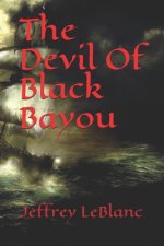 The Devil Of Black Bayou