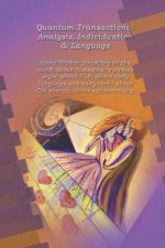 Quantum Transactional Analysis, Individuation & Language: About Wodan whistling in the wind; about Nietzsche's pathos style; about NLP; about body lan