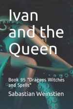Ivan and the Queen: Book 95 