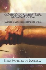 Conhecendo as Estratégias E Enganos Do Mal: Guerras se vence conhecendo as armas