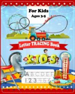 Letter Tracing Book for Preschoolers: Alphabet and Number Handwriting Practice Workbook for Kids