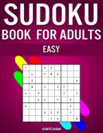 Sudoku Book for Adults Easy: Sudoku Puzzles created for Adults with Easy Difficulty and Solutions (Instructions and Pro Tips Included)