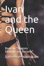Ivan and the Queen: Book 96 