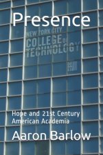 Presence: Hope and 21st Century American Academia