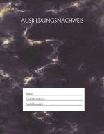 Ausbildungsnachweis: Berichtsheft Ausbildung / Ausbildungsnachweisheft täglich/wöchentlich / ausreichend für 1 Lehrjahr / 1Woche je Seite/