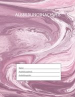 Ausbildungsnachweis: Berichtsheft Ausbildung / Ausbildungsnachweisheft täglich/wöchentlich / ausreichend für 1 Lehrjahr / 1Woche je Seite/