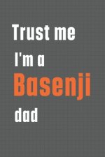 Trust me I'm a Basenji dad: For Basenji Dog Dad
