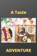 A Taste Adventure: 120 Pages (6×9)