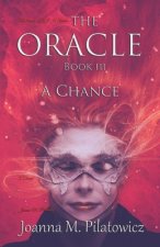 The Oracle Book III: A Chance