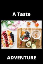 A Taste Adventure: 120 Pages (6×9)
