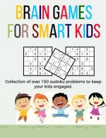 Brain Games for Smart Kids: puzzle gifts for kids who are clever - gifts for smart kids and best sudoku puzzle book sudoku with answers and soluti