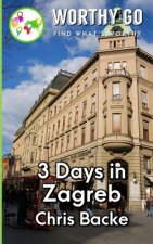 3 Days in Zagreb
