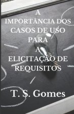 A Importância DOS Casos de USO Para a Elicitaç?o de Requisitos