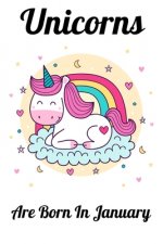 Unicorns Are Born In January: Happy Unicorn Birthday
