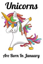 Unicorns Are Born In January: Happy Unicorn Birthday