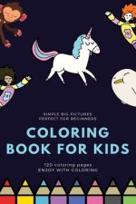 simple big pictures perfect for beginners Coloring book for kids 120 Coloring pages Enjoy with coloring: Coloring book / 120 pages, 6×9, Unicorn, Anim