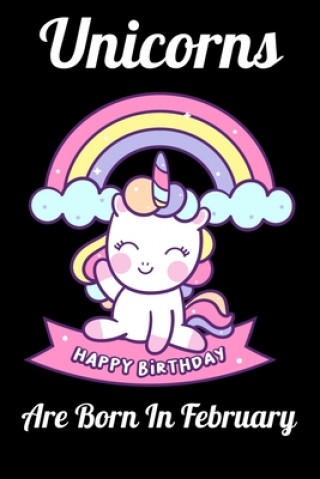 Unicorns Are Born In February: Happy Unicorn Birthday