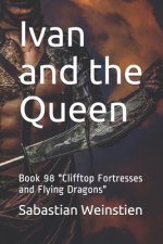 Ivan and the Queen: Book 98 