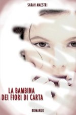 la bambina dei fiori di carta: 10 anni dopo...? tutta un'altra storia